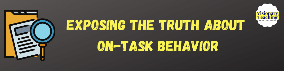 gray background with the title exposing the truth about on task behavior; a magnifying glass is on the left side