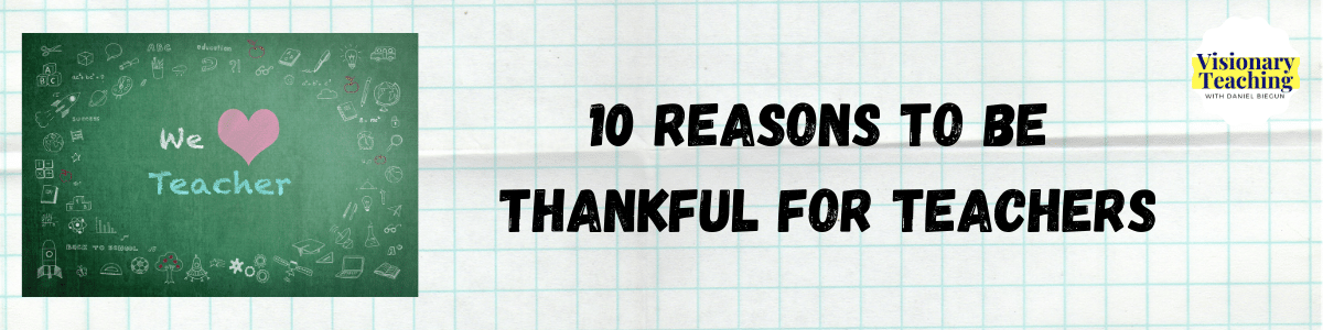 a green chalkboard with drawings and the phrase we love teachers; the title is 10 reasons to be thankful for teachers in in black font over a background that looks like graph paper