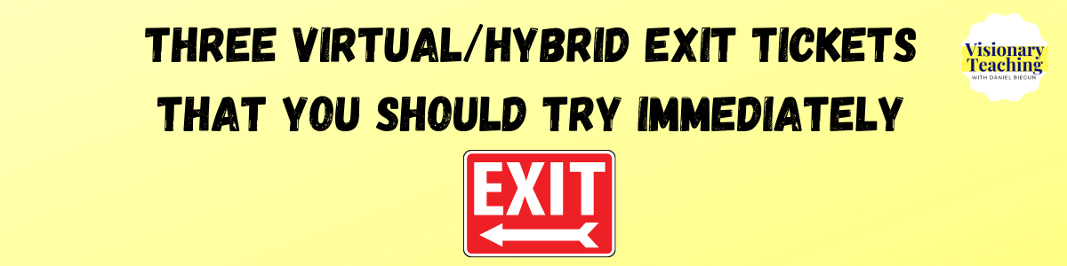 text that says three virtual exit tickets that you should try immediately typed in black over a yellow background; an exit sign is on the bottom of the image