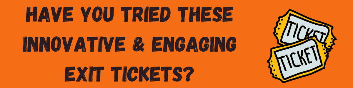 orange background with title: Have You Tried These Innovative & Engaging Exit Tickets? On the right is a clipart of a rectangular ticket