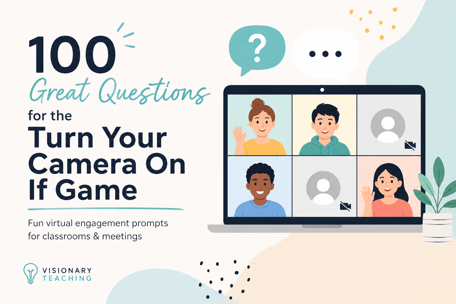 Illustrated virtual meeting screen with students on a video call beside the title “100 Great Questions for the Turn Your Camera On If Game” in a light blue and white design.