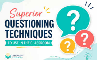 10 Powerful Questioning Strategies That Increase Student Thinking (With Examples)